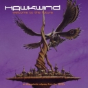 HAWKWIND - WELCOME TO THE FUTURE