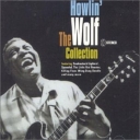 HOWLIN WOLF - THE COLLECTION