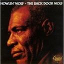 HOWLIN' WOLF - THE BACK DOOR WOLF