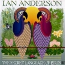 IAN ANDERSON - THE SECRET LANGUAGE OF BIRDS