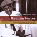 IBRAHIM FERRER - CUBAN HEROES COLLECTION