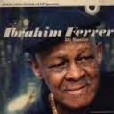 IBRAHIM FERRER - MI SUENO
