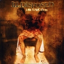 ILLDISPOSED - 1-800 VINDICATION + bonus
