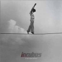 INCUBUS - IF NOT NOW, WHEN?
