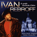 IVAN REBROFF - GROSSE RUSSISCHE CHORE