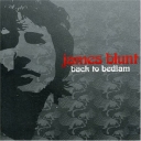 JAMES BLUNT - BACK TO BEDLAM