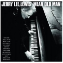 JERRY LEE LEWIS - MEAN OLD MAN