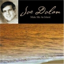 JOE DOLAN - MAKE ME AN ISLAND