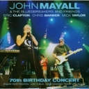 JOHN MAYALL & THE BLUESBREAKERS - 70th BIRTHDAY CONCERT