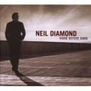 NEIL DIAMOND - HOME BEFORE DARK - digipack