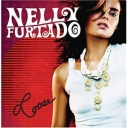 NELLY FURTADO - LOOSE - Liicenta