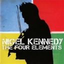 NIGEL KENNEDY - THE FOUR ELEMENTS