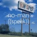 NO - MAN - SPEAK