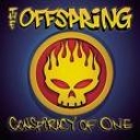 OFFSPRING THE - CONSPIRACY OF ONE