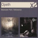 OPETH - BLACKWATER PARK + DELIVERANCE