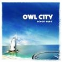 OWL CITY - OCEAN EYES