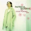 PATRICIA BARBER - THE COLE PORTER MIX
