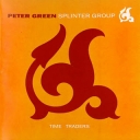PETER GREEN & SPLINTER GROUP - TIME TRADERS