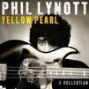 PHIL LYNOTT - YELLOW PEARLS :A COLLECTION