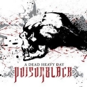POISON BLACK - A DEAD HEAVY DAY