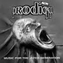PRODIGY THE - MUSIC FOR THE JILTED GENERATION