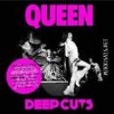 QUEEN - DEEP CUTS 1973-1976
