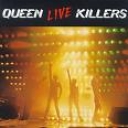 QUEEN - LIVE KILLLERS-remaster