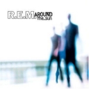R.E.M. - AROUND THE SUN
