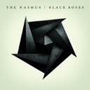 RASMUS THE - BLACK ROSES -Licenta