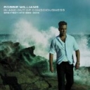 ROBBIE WILLIAMS - IN & OUT OF CONSCIOUSNESS - GREATEST HITS