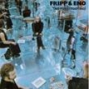 ROBERT FRIPP & BRIAN ENO - NO PUSSYFOOTING - remaster