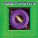 ROBIN TROWER - 20th CENTURY BLUES - digi