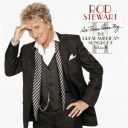 ROD STEWART - AS TIME GOES BY- THE GREAT AMERICAN SONGBOOK II