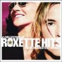 ROXETTE - A COLLECTION OF ROXETTES HITS