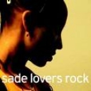 SADE - LOVERS ROCK