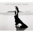 SARAH McLACHLAN - CLOSER : BEST OF
