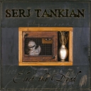 SERJ TANKIAN - ELECT THE DEAD