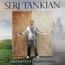 SERJ TANKIAN - IMPERFECT HARMONIES