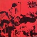 SLADE - SLADE ALIVE!