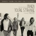 SOUNDTRACK - THE DOORS - WHEN YOU'RE STRANGE