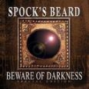 SPOCK'S BEARD - BEWARE OF DARKNESS - SP. ED.