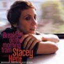 STACEY KENT - BREAKFAST ON THE MORNING TRAM