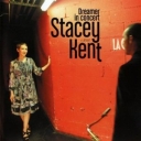 STACEY KENT - DREAMER IN CONCERT
