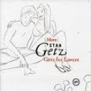 STAN GETZ - GETZ FOR LOVERS