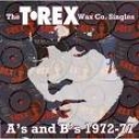 T.REX - WAX CO SINGLES A's&B's