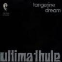 TANGERINE DREAM - ULIMA THULE