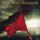 THIN LIZZY - RENEGADE - remastered
