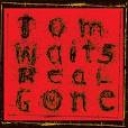 TOM WAITS - REAL GONE - digi