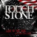 TOUCHSTONE - LIVE IN THE USA