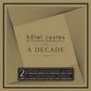 VARIOUS ARTISTS - HOTEL COSTES 1999-2009 - BEST OF